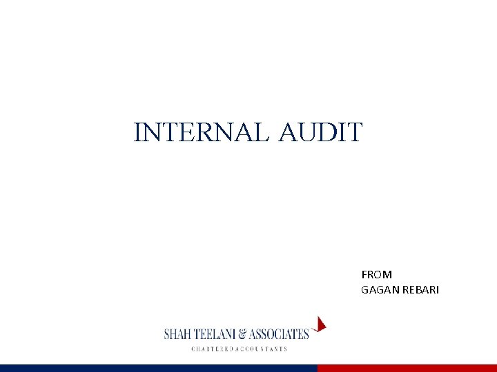 INTERNAL AUDIT FROM GAGAN REBARI 
