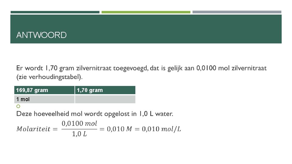 ANTWOORD 169, 87 gram 1 mol 1, 70 gram 