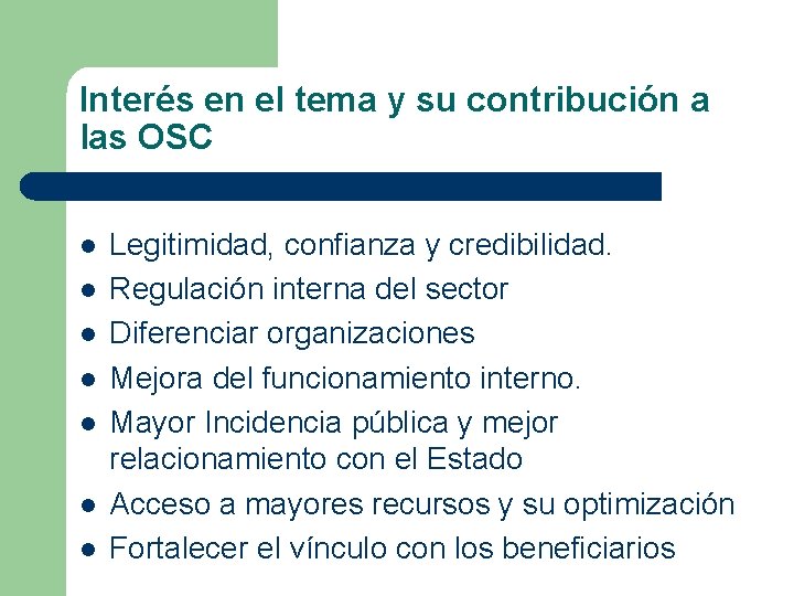 Interés en el tema y su contribución a las OSC l l l l