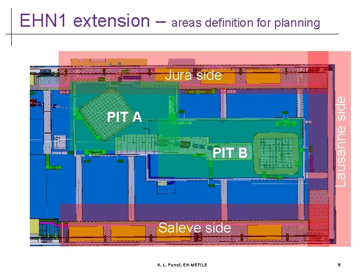 EHN 1 extension – areas definition for planning PIT A PIT B Lausanne side EHN 1 extension – areas definition for planning PIT A PIT B Lausanne side