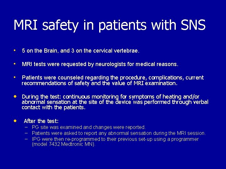 MRI safety in patients with SNS • 5 on the Brain, and 3 on
