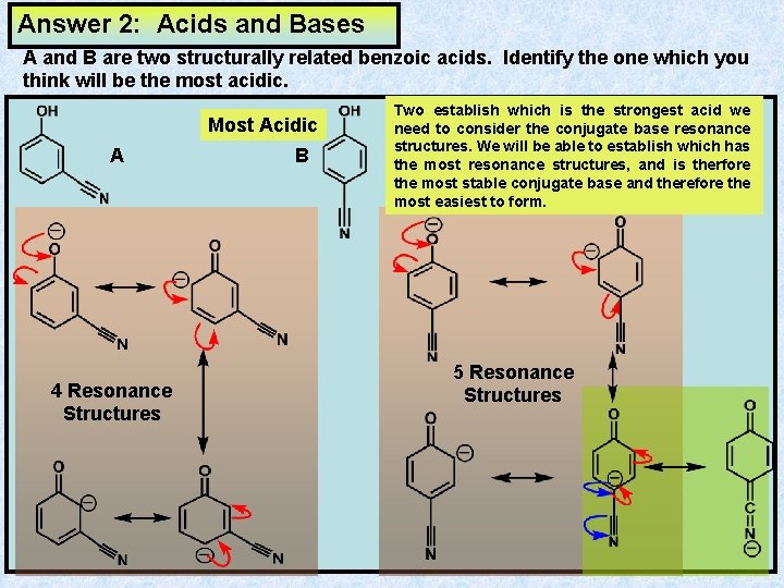 Answer 2: Acids and Bases A and B are two structurally related benzoic acids. Answer 2: Acids and Bases A and B are two structurally related benzoic acids.