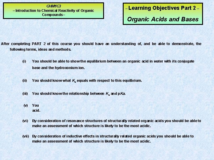 CHM 1 C 3 – Introduction to Chemical Reactivity of Organic Compounds– – Learning CHM 1 C 3 – Introduction to Chemical Reactivity of Organic Compounds– – Learning
