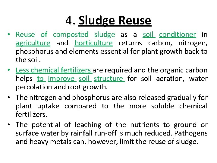 4. Sludge Reuse • Reuse of composted sludge as a soil conditioner in agriculture