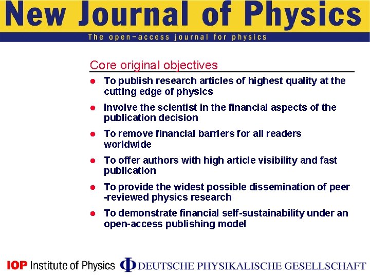 Core original objectives l To publish research articles of highest quality at the cutting