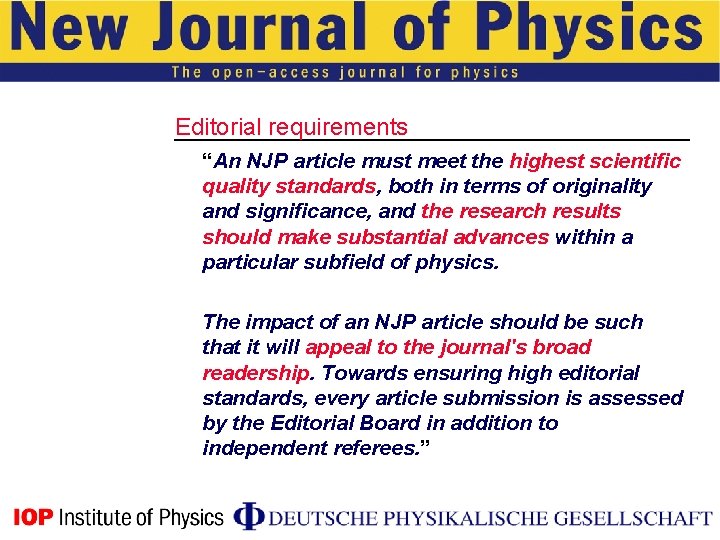 Editorial requirements “An NJP article must meet the highest scientific quality standards, both in