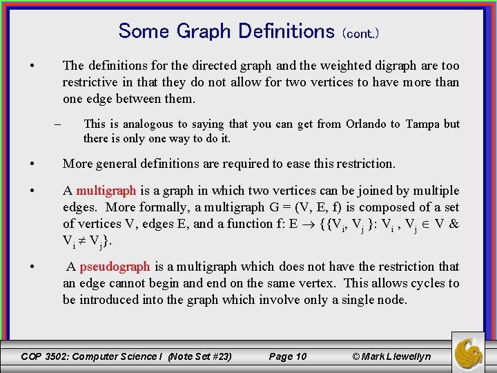 Some Graph Definitions • (cont. ) The definitions for the directed graph and the