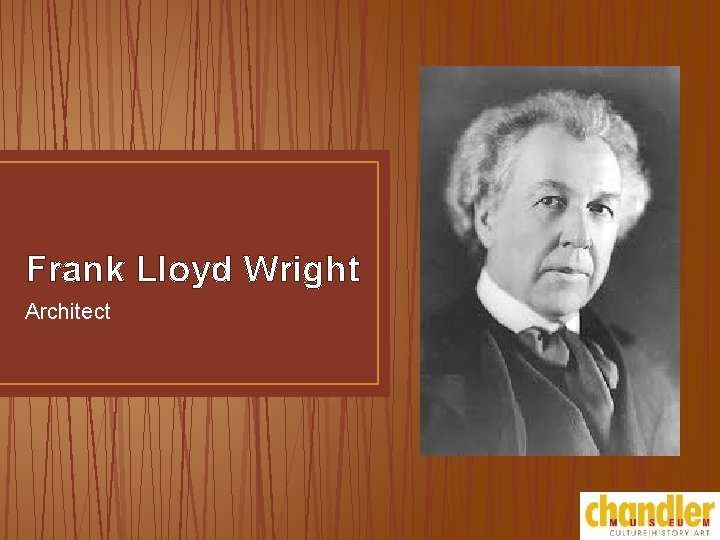 Frank Lloyd Wright Architect 