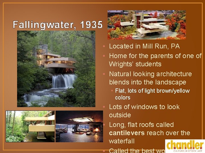 Fallingwater, 1935 • Located in Mill Run, PA • Home for the parents of