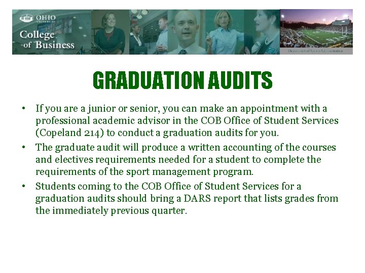GRADUATION AUDITS • If you are a junior or senior, you can make an