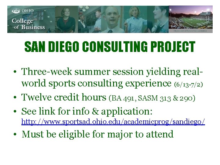SAN DIEGO CONSULTING PROJECT • Three-week summer session yielding realworld sports consulting experience (6/13