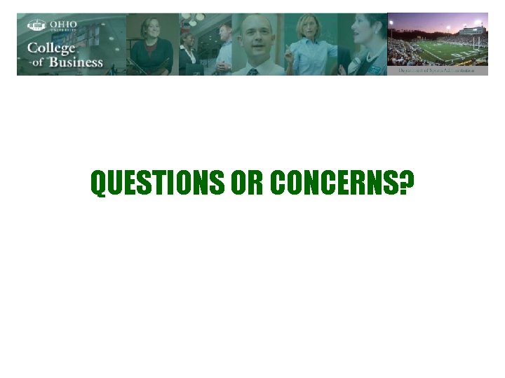 QUESTIONS OR CONCERNS? 