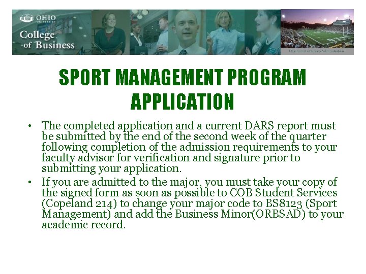 SPORT MANAGEMENT PROGRAM APPLICATION • The completed application and a current DARS report must