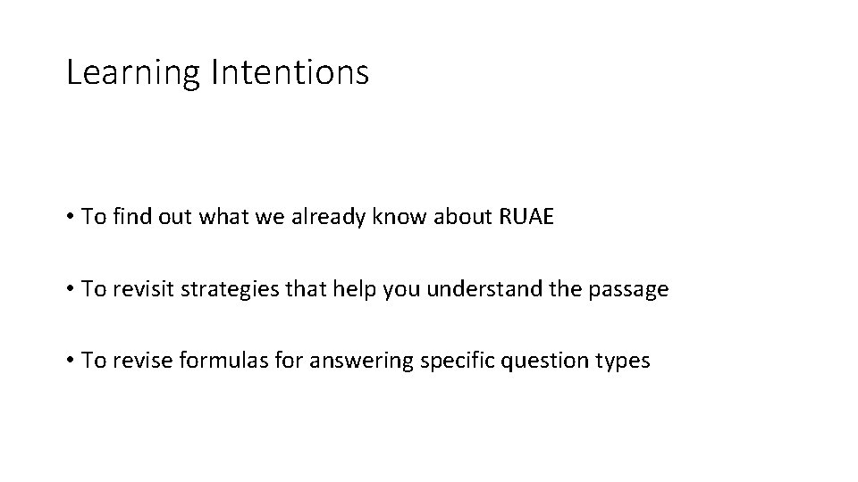 Learning Intentions • To find out what we already know about RUAE • To