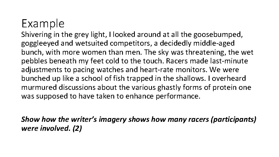 Example Shivering in the grey light, I looked around at all the goosebumped, goggleeyed
