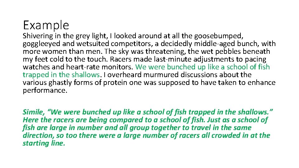 Example Shivering in the grey light, I looked around at all the goosebumped, goggleeyed
