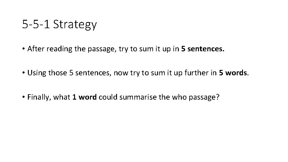 5 -5 -1 Strategy • After reading the passage, try to sum it up