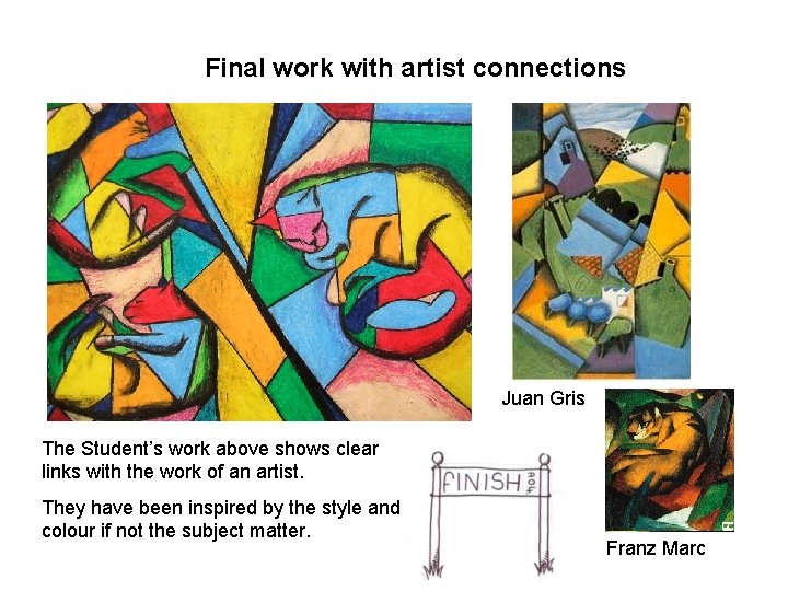 Final work with artist connections Juan Gris The Student’s work above shows clear links
