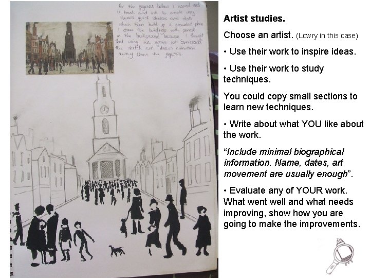 Artist studies. Choose an artist. (Lowry in this case) • Use their work to