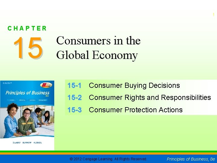 CHAPTER 15 1 CHAPTER 15 Consumers in the Global Economy 15 -1 Consumer Buying