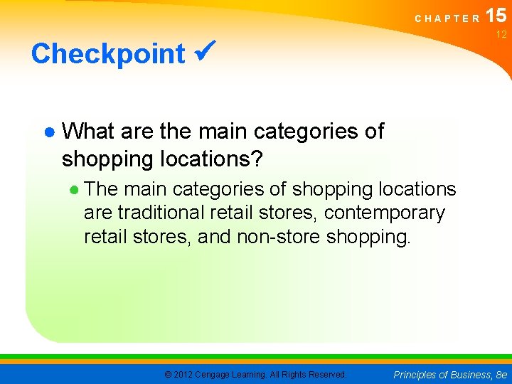 CHAPTER 15 12 Checkpoint ● What are the main categories of shopping locations? ●