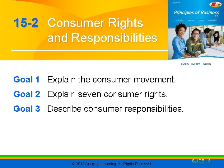 15 -2 Consumer Rights and Responsibilities Goal 1 Explain the consumer movement. Goal 2