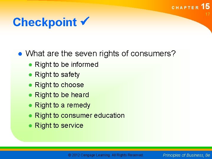 CHAPTER 15 17 Checkpoint ● What are the seven rights of consumers? ● ●