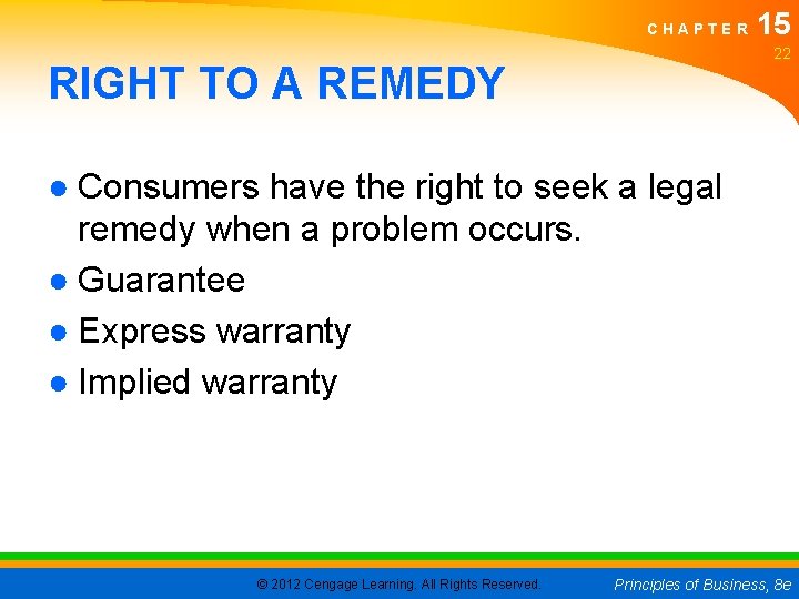 CHAPTER 15 22 RIGHT TO A REMEDY ● Consumers have the right to seek