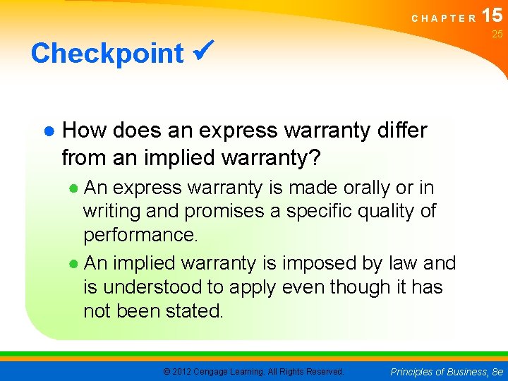 CHAPTER 15 25 Checkpoint ● How does an express warranty differ from an implied