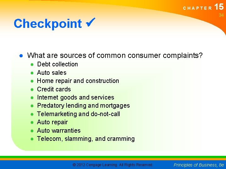 CHAPTER 15 34 Checkpoint ● What are sources of common consumer complaints? ● ●