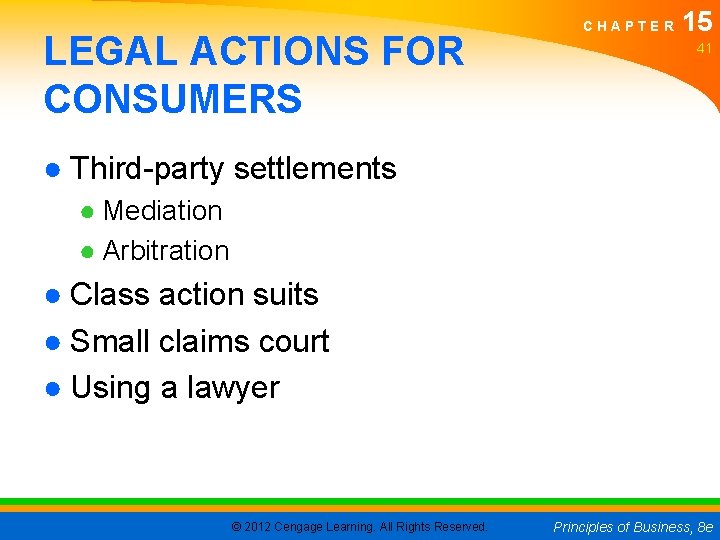 LEGAL ACTIONS FOR CONSUMERS CHAPTER 15 41 ● Third-party settlements ● Mediation ● Arbitration