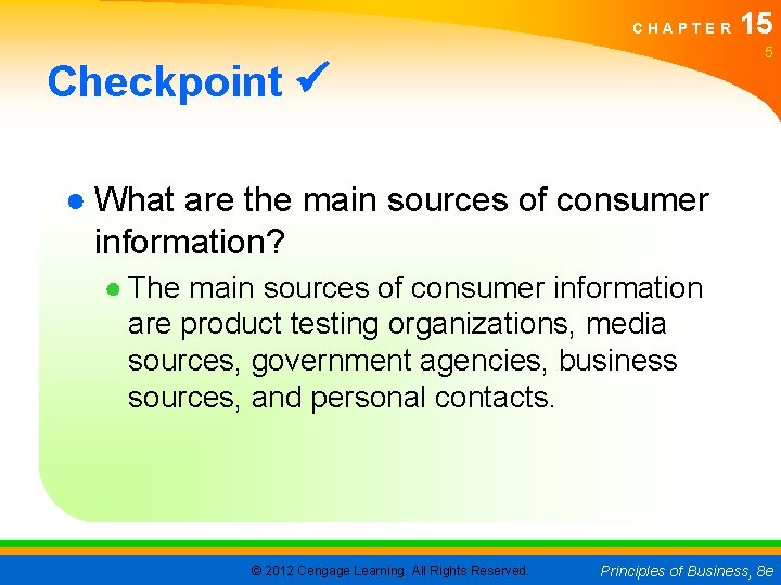 CHAPTER 15 5 Checkpoint ● What are the main sources of consumer information? ●