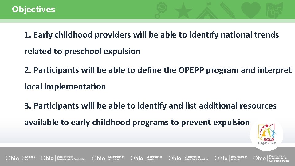 Objectives 1. Early childhood providers will be able to identify national trends related to