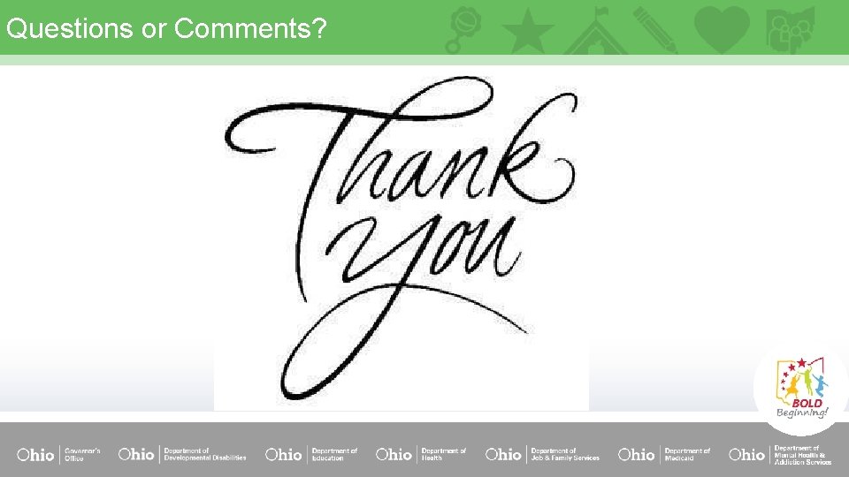 Questions or Comments? 