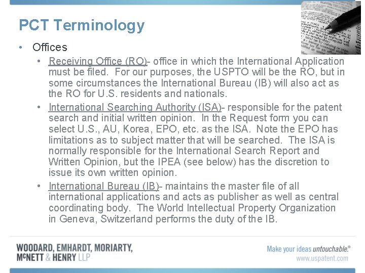 PCT Terminology • Offices • Receiving Office (RO)- office in which the International Application