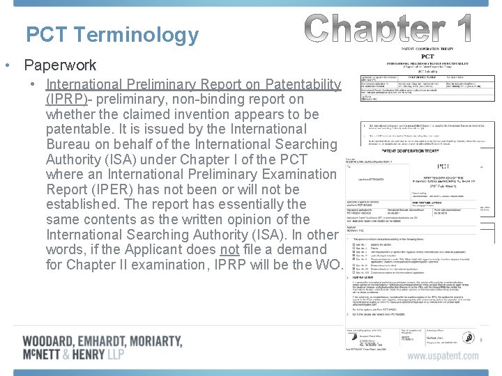 PCT Terminology • Paperwork • International Preliminary Report on Patentability (IPRP)- preliminary, non-binding report