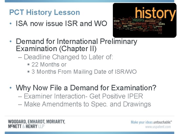 PCT History Lesson • ISA now issue ISR and WO • Demand for International