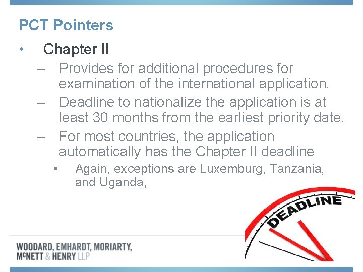 PCT Pointers • Chapter II – Provides for additional procedures for examination of the