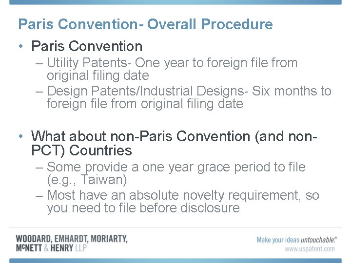 Paris Convention- Overall Procedure • Paris Convention – Utility Patents- One year to foreign