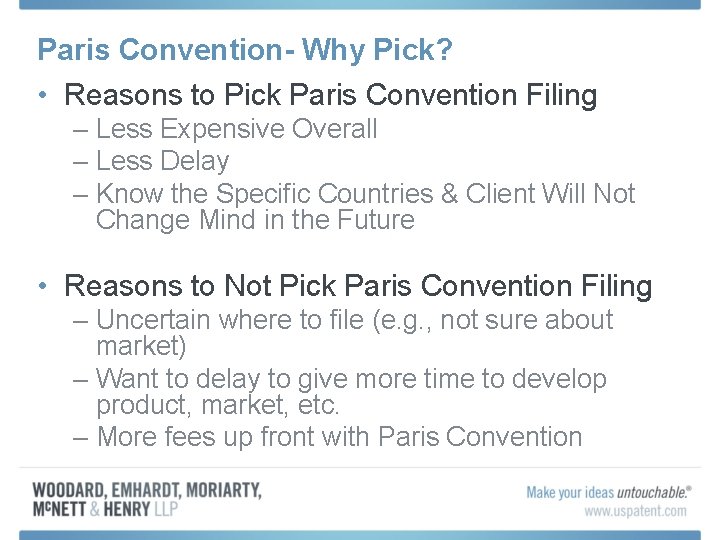 Paris Convention- Why Pick? • Reasons to Pick Paris Convention Filing – Less Expensive