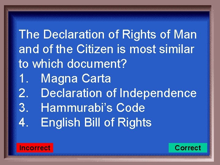 The Declaration of Rights of Man and of the Citizen is most similar to