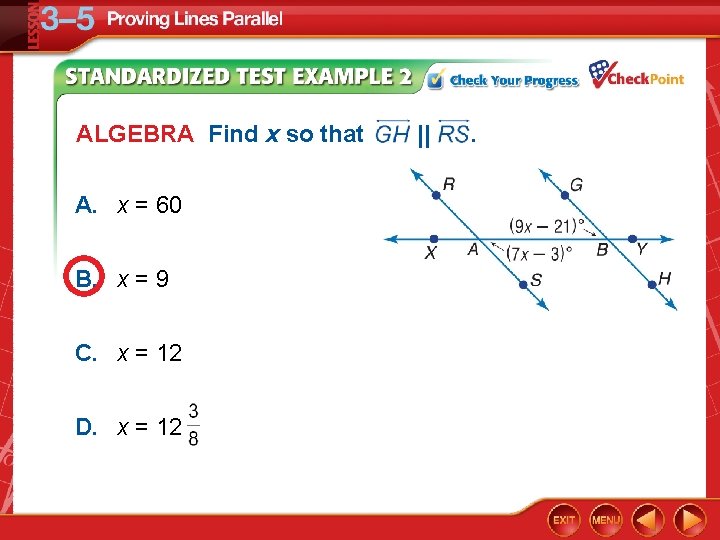 ALGEBRA Find x so that A. x = 60 B. x = 9 C.