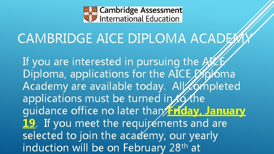 CAMBRIDGE AICE DIPLOMA ACADEMY If you are interested in pursuing the AICE Diploma, applications