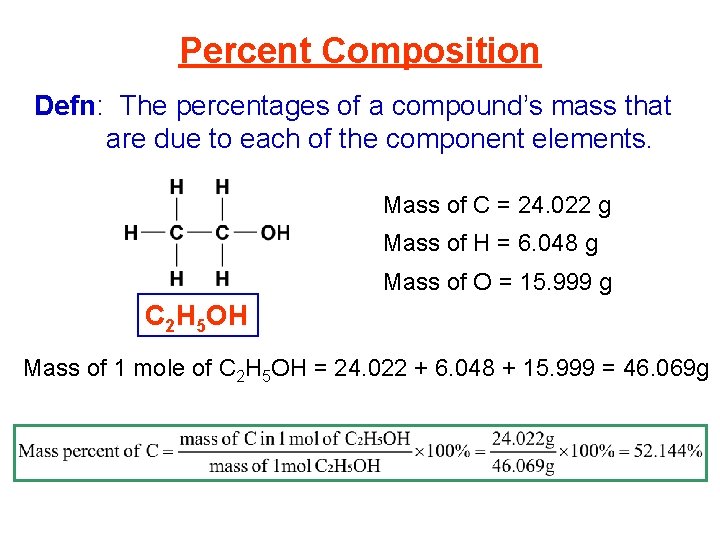 Percent Composition Defn: The percentages of a compound’s mass that are due to each