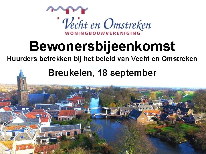 Bewonersbijeenkomst Huurders betrekken bij het beleid van Vecht en Omstreken Breukelen, 18 september 