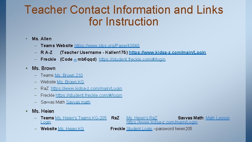 Teacher Contact Information and Links for Instruction • Ms. Allen – Teams Website https: