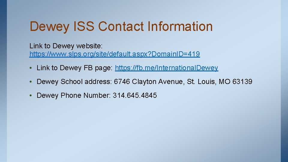 Dewey ISS Contact Information Link to Dewey website: https: //www. slps. org/site/default. aspx? Domain.