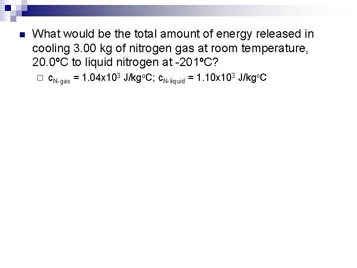 n What would be the total amount of energy released in cooling 3. 00