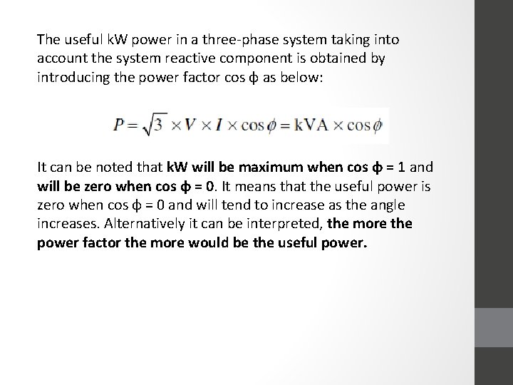 The useful k. W power in a three-phase system taking into account the system