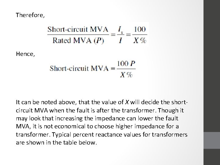Therefore, Hence, It can be noted above, that the value of X will decide
